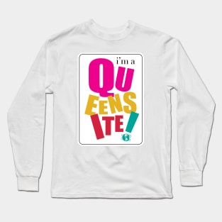 I'm a Queensite Long Sleeve T-Shirt